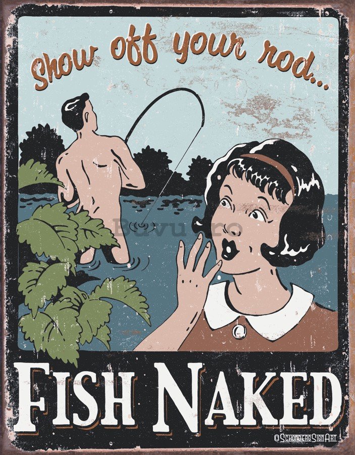 Placă metalică - Fish Naked (Show Off Your Rod)