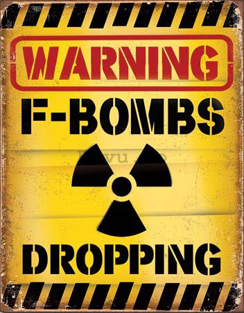 Placă metalică - Warning F-Bombs