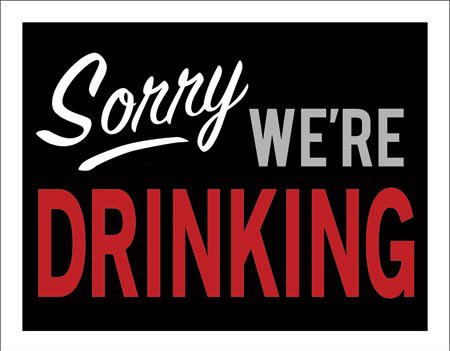 Placă metalică - Sorry We're Drinking