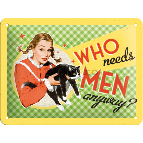 Placă metalică - Who Needs Men?