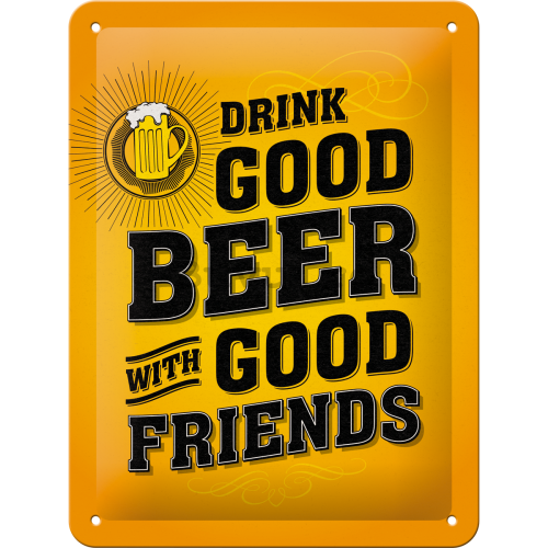 Placă metalică - Drink Good Beer with Good Friends