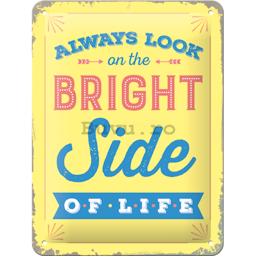 Placă metalică: Bright Side of Life - 20x15 cm
