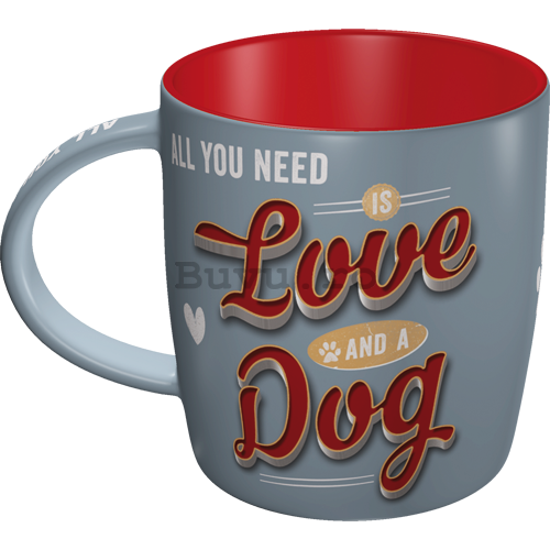 Cană - All You Need is Love and a Dog
