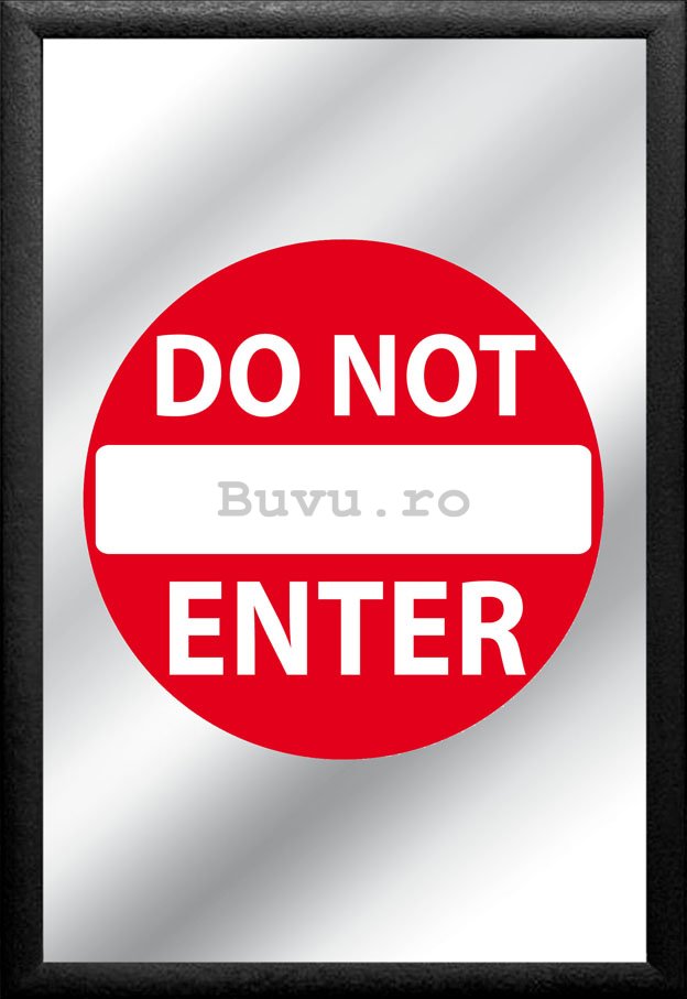 Oglindă - Do Not Enter