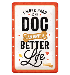 Placă metalică: Better Dog Life - 30x20 cm