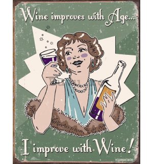 Placă metalică - I Improve with Wine!