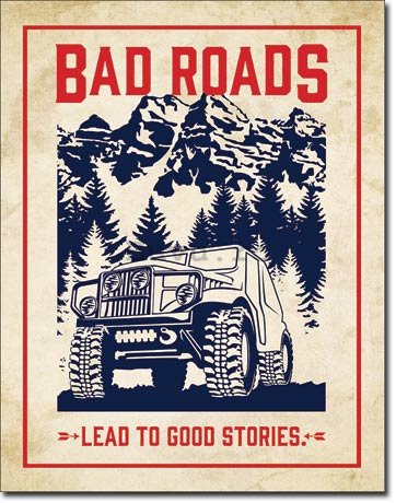 Placă metalică - Bad Roads (Lead to Good Stories)