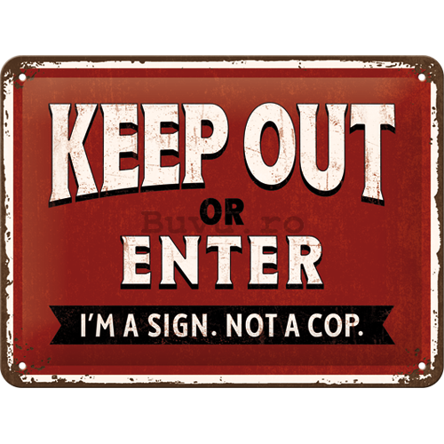 Placă metalică: Keep Out or Enter - 15x20 cm