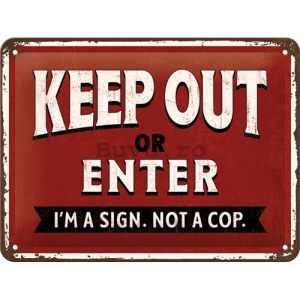 Placă metalică: Keep Out or Enter - 15x20 cm