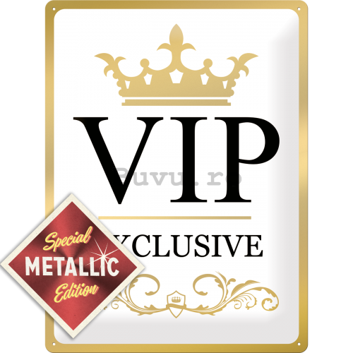 Placă metalică: VIP Exclusive (Special Edition) - 40x30 cm