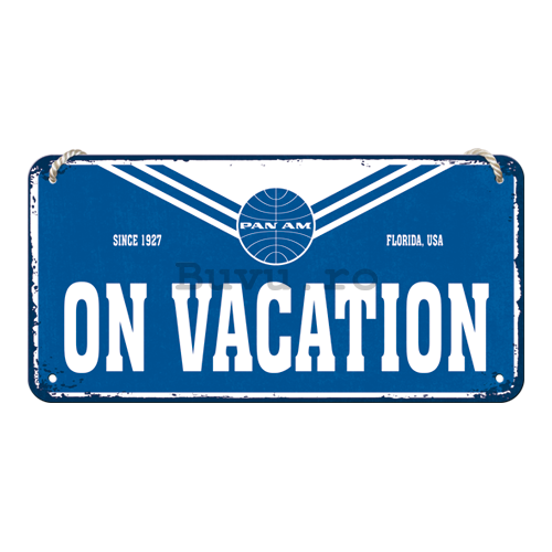 Placa metalica cu snur: Pan Am (On Vacation) - 10x20 cm