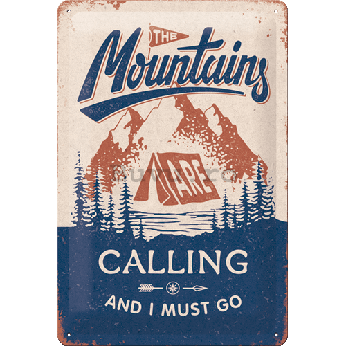Placă metalică: The Mountains Are Calling - 20x30 cm