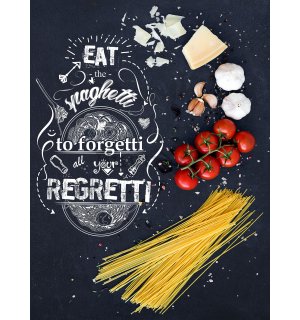 Fototapet: Eat the Spaghetti to forget all zour Regretti - 184x254 cm