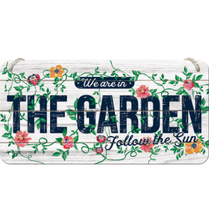 Placa metalica cu snur: We Are In The Garden - 20x10 cm