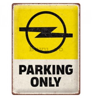 Placă metalică: Opel Parking Only - 30x40 cm