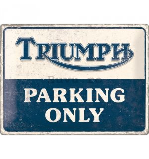 Placă metalică: Triumph Parking Only - 40x30 cm