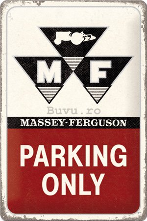 Placă metalică: Massey Ferguson Parking Only - 20x30 cm