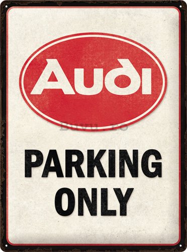 Placă metalică: Audi Parking Only - 30x40 cm