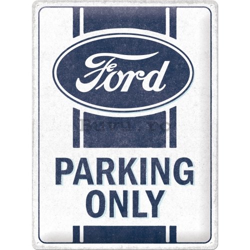 Placă metalică: Ford Parking Only - 30x40 cm