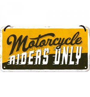 Placa metalica cu snur: Motorcycle Riders Only - 20x10 cm