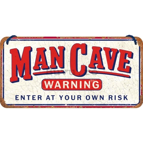 Placa metalica cu snur: Man Cave (Enter at Your Own Risk) - 20x10 cm