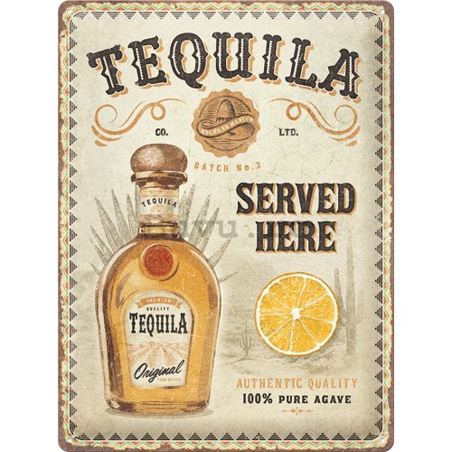 Placă metalică: Tequila Served Here - 30x40 cm
