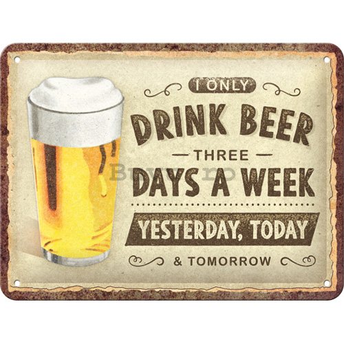 Placă metalică: Drink beer three dayse - 15x20 cm